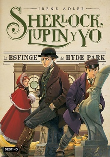 La esfinge de Hyde Park Sherlock, Lupin y yo
