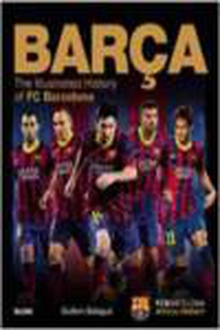 Barça: the Illustrated History of FC Barcelona