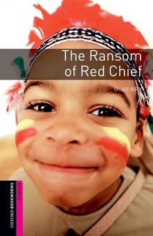 Oxford Bookworms. Starter: The Ransom of Red Chief Edition 0