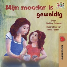 Mijn moeder is geweldig My Mom is Awesome - Dutch edition