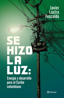 Se hizo la luz: Energía y desarrollo para el  Caribe