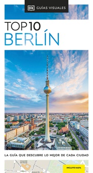 Berlin La guía que descubre lo mejor de cada ciudad