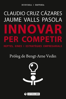 Innovar per competir. Reptes, eines i estratègies empresarials