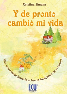 Y de pronto cambió mi vida