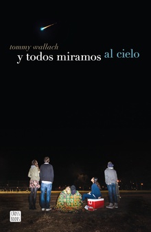 Y todos miramos al cielo (Edición mexicana)