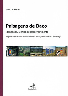 Paisagens de baco identidade, mercado e desenvolvimento: regiões demarcadas: vinhos verdes, douro, då
