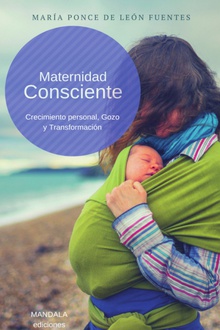 Maternidad Consciente Crecimiento Personal, Gozo y Transformación