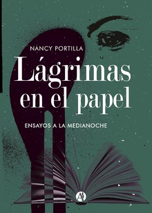 Lágrimas en el papel ensayos a la medianoche