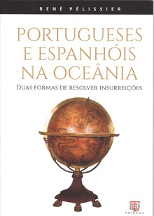 PORTUGUESES E ESPANHÓIS NA OCEÂNIA Duas formas de resolver insurreições