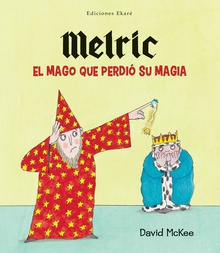 Melric, el mago que perdio su magia