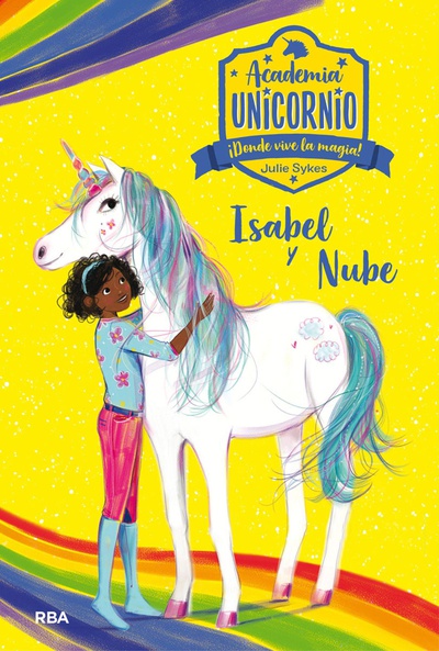 Academia Unicornio #4. Isabel y Nube