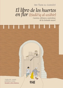 El libro de los huertos en flor Cuentos, refranes y anécdotas de la Granada nazarí
