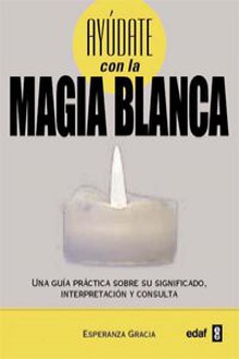 Ayúdate con la magia blanca