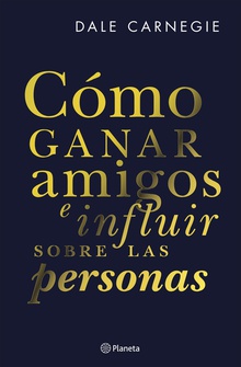 Cómo ganar amigos e influir sobre las personas