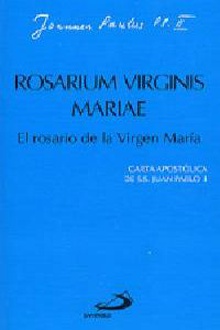 Rosarium virginis mariae. El rosario de la virgen María Carta apostólica de juan pablo ii