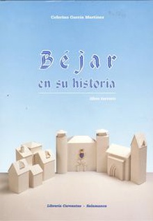 BÈjar en su historia.(LIBRO III)