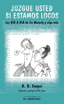 Juzgue usted si estamos locos: Los día a día de tía Waverly y algo más