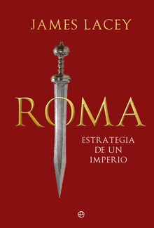 Roma, estrategia de un imperio Tragedia de un imperio