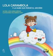 Lola Carambola y la nube que perdió el arcoíris