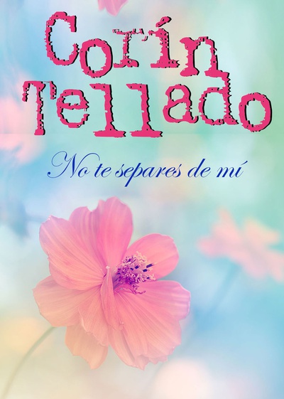 No te separes de mí