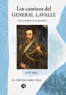 Los caminos del General Lavalle