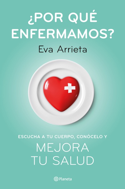 ¿Por qué enfermamos? (Edición mexicana)