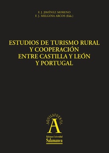 Estudios de turismo rural y cooperaciÛn entre Castilla y LeÛn y Portugal