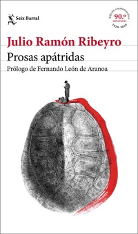 Prosas apátridas (ed. conmemorativa) Prólogo de Fernando León de Aranoa