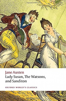 Lady susan,the watsons and sanditon (world's classics)