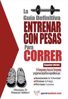 La guía definitiva - Entrenar con pesas para correr