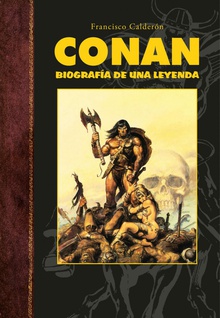 Conan. biografía de una leyenda