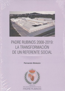 PADRE RUBINOS 2008-2019: LA TRANSFORMACIÓN DE UN REFERENTE SOCIAL
