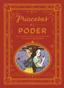 PRINCESAS AL PODER 15 cuentos clásicos actualizados con mucho girl power