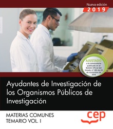 AYUDANTES DE INVESTIGACIÓN DE LOS ORGANISMOS PÚBLICOS DE INVESTIGACIÓN 2019 Temario Volumen I