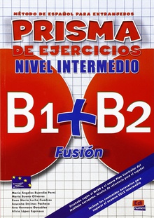 Prisma fusion b1+b2 ejercicios n.intermedio