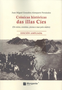Crónicas históricas das illas Cíes. (De mitos, ermitáns, piratas e mar polo medio