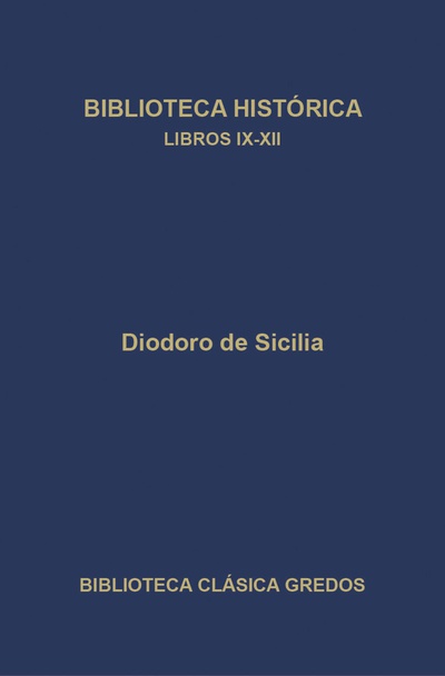 Biblioteca histórica. Libros IX-XII.
