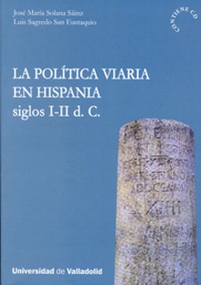 Politica Viaria En Hispania, La. Siglos I-ii D. C. (contiene Cd)