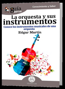 La orquesta y sus instrumentos Conoce los instrumentos musicales de una orquesta