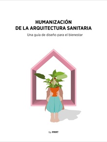 Humanización de la arquitectura sanitaria Una guía de diseño para el bienestar