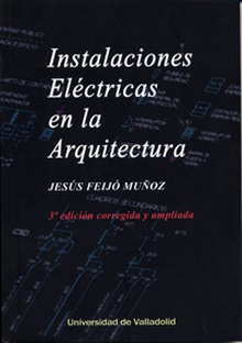 INSTALACIONES ELÈCTRICAS EN LA ARQUITECTURA 3ª Edición corregida y ampliada