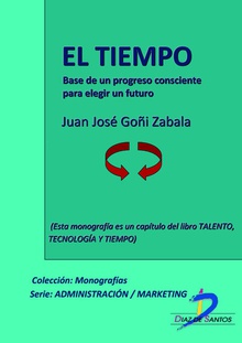 El tiempo. Base de un progreso consciente para elegir un futuro