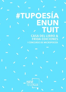 #tupoesiaenuntuit I concurso micropoesía