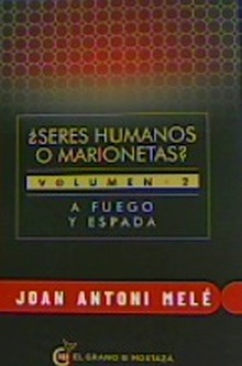 SERES HUMANOS O MARIONETAS A fuego y espada