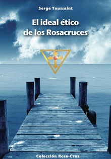 El ideal ético de los Rosacruces