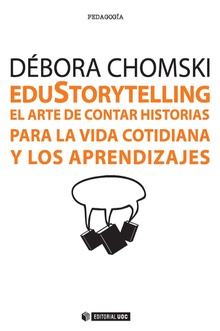 EduStorytelling. El arte de contar historias para la vida cotidiana y los aprendizajes