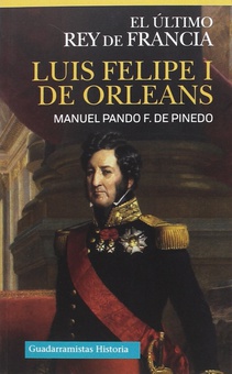 Luis felipe i de orleans el ultimo rey de francia