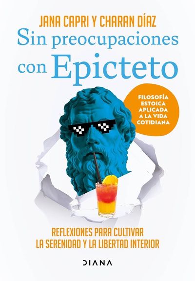 Sin preocupaciones con Epicteto (Edición mexicana)