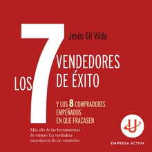Los 7 vendedores de éxito… y los 8 compradores empeñados en que fracasen