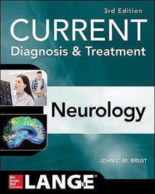 CURRENT DIAGNOSIS & TREATMENT NEUROLOGY amp/ TREATMENT NEUROLOGY